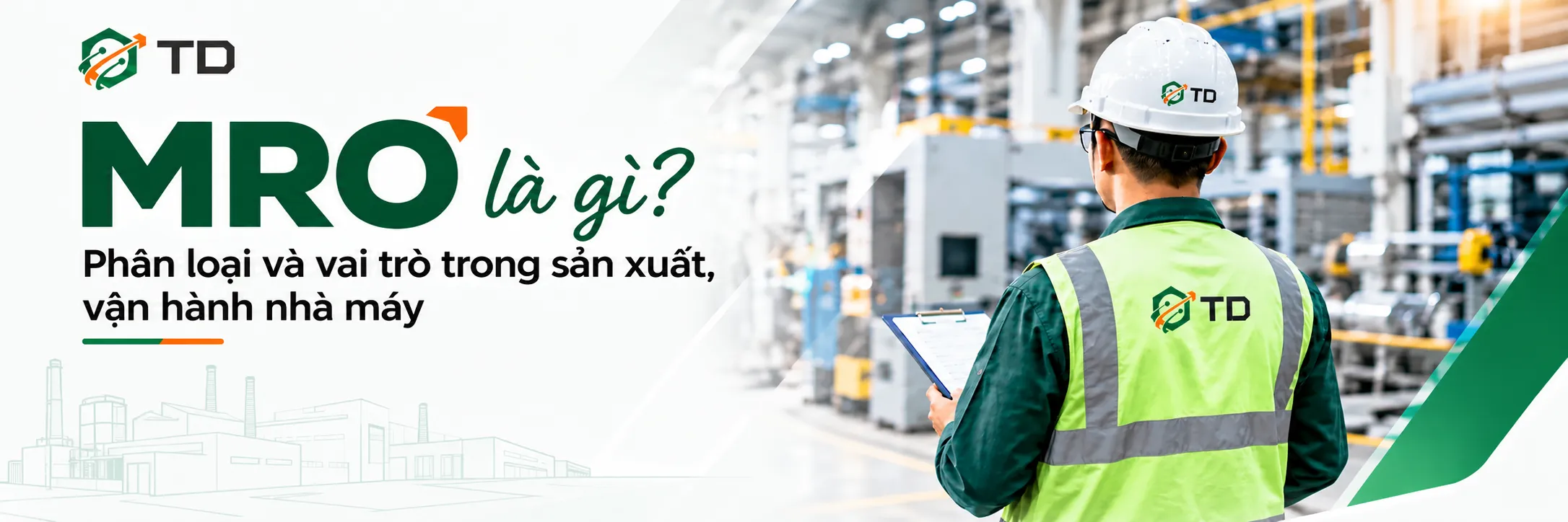 MRO là gì? Phân loại và vai trò trong sản xuất nhà máy