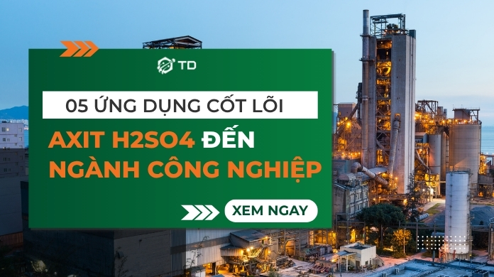 5 Ứng Dụng Của Axit H2so4 Đến Ngành Công Nghiệp