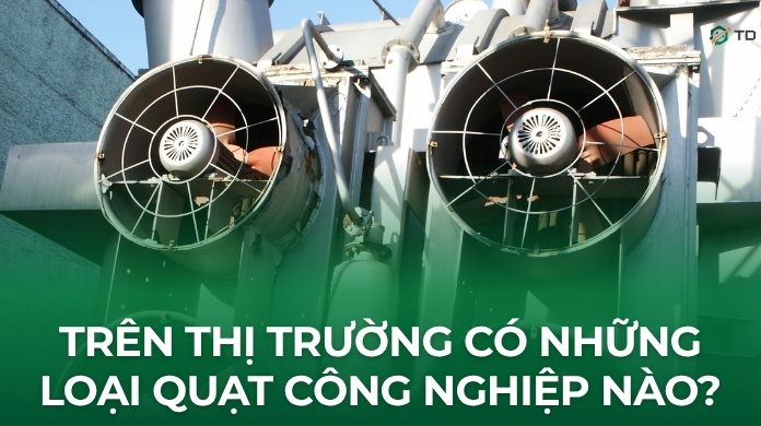 Cac-loai-quat-cong-nghiep-tren-thi-truong