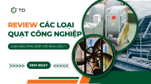 Review Nhanh Các Loại Quạt Công Nghiệp, Nên Dùng Loại Nào?
