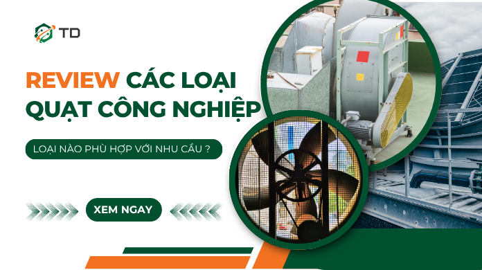 Review Nhanh Các Loại Quạt Công Nghiệp, Nên Dùng Loại Nào?