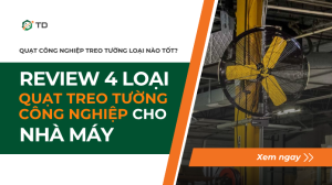 Top 4 Quạt Công Nghiệp Treo Tường Cho Nhà Máy