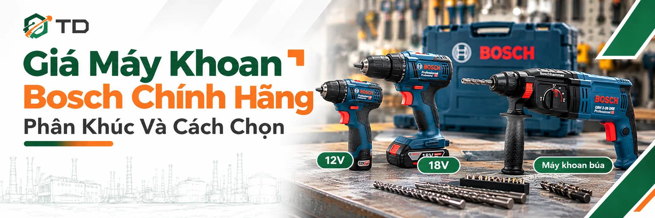 Giá Máy Khoan Bosch Chính Hãng: Phân Khúc Và Cách Chọn